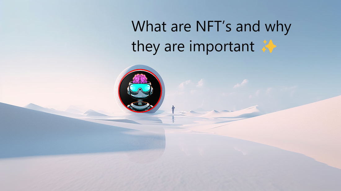 What are NFT’s and why they are important ✨